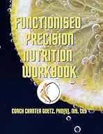 Functionised Precision Nutrition Workbook cover featuring a close-up of a lemon slice with bubbles, by Coach Chantea Goetz.